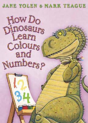 How Do Dinosaurs Learn Colours and Numbers? Book