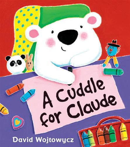 A Cuddle For Claude - David Wojtowycz
