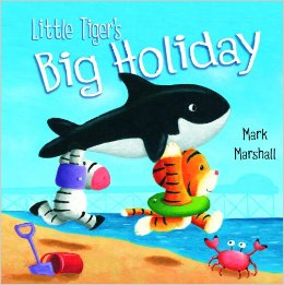 Little Tiger's Big Holiday - Mark Marshall